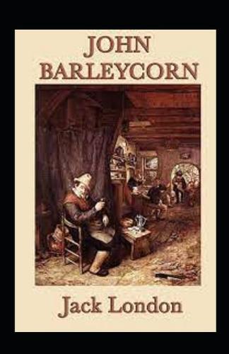 John Barleycorn Annotated