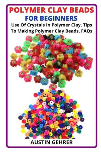 Polymer Clay Beads for Beginners