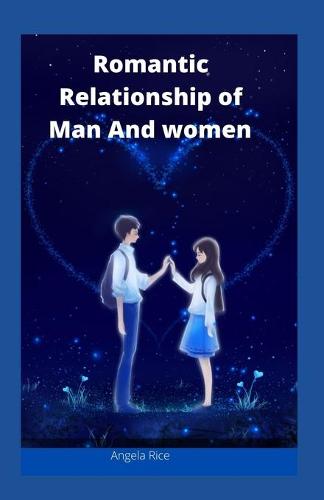 Romantic Relationship of Man And women