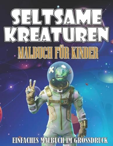 Seltsame kreaturen Malbuch fur Kinder