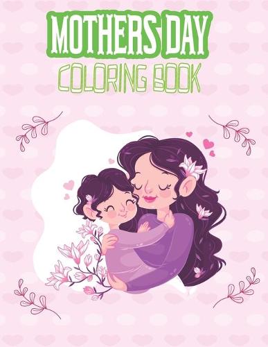 Mothers Day Coloring Book