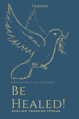 Be Healed!