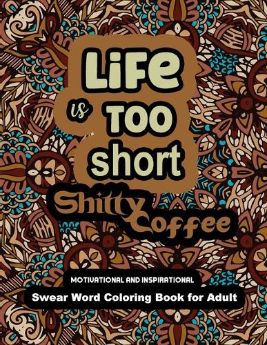 Life is too Short Shitty Coffee