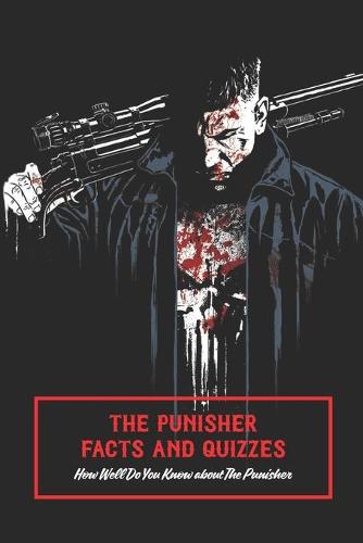 The Punisher Facts and Quizzes