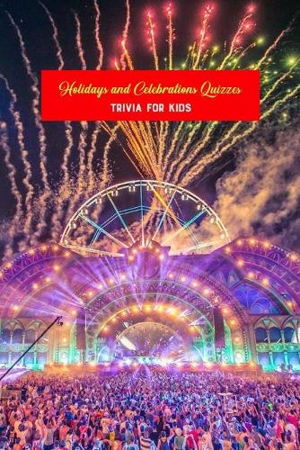 Holidays and Celebrations Quizzes