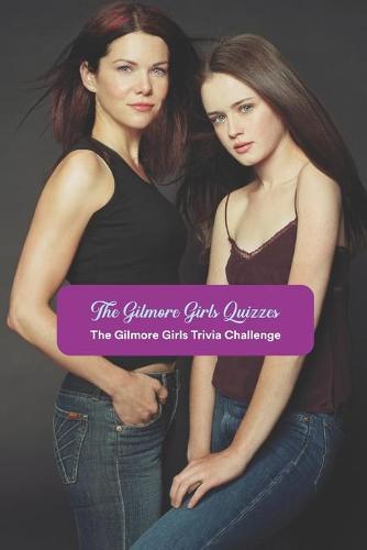 The Gilmore Girls Quizzes