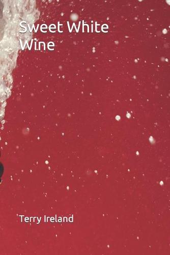 Sweet White Wine And Red Biddy Rambling