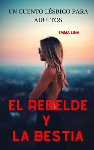 El rebelde y la bestia