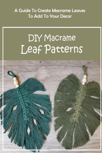 DIY Macrame Leaf Patterns
