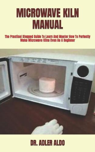 Microwave Kiln Manual