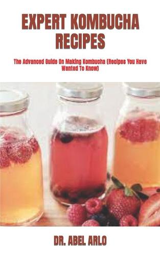 Expert Kombucha Recipes