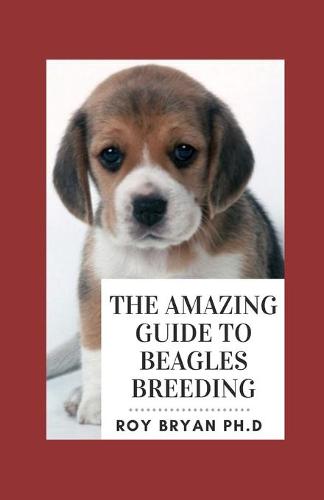 The Amazing Guide To Beagles Breeding