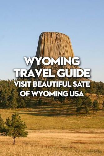 Wyoming Travel Guide