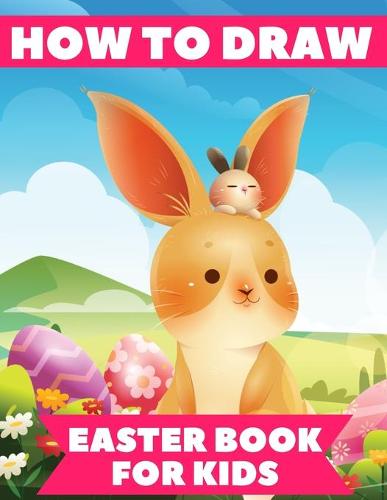How to Draw Easter Book For Kids