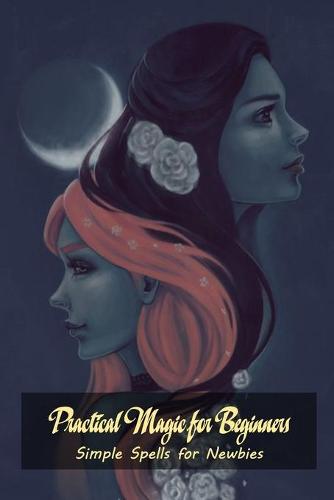 Practical Magic for Beginners