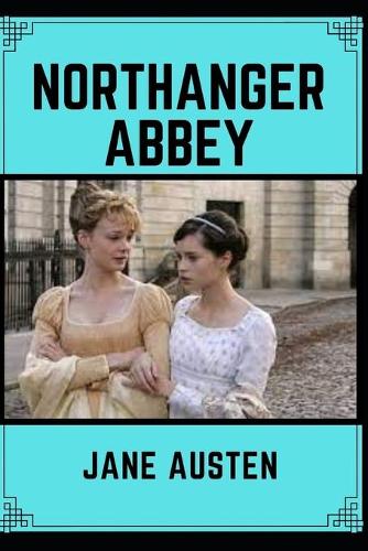 Northanger Abbey (Annotated)