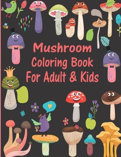 Mushroom Coloring Book For Adult & Kids