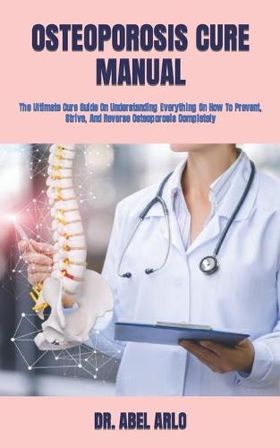 Osteoporosis Cure Manual