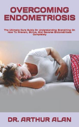 Overcoming Endometriosis