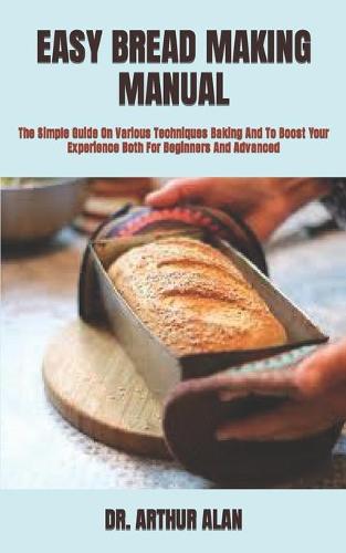 Easy Bread Making Manual