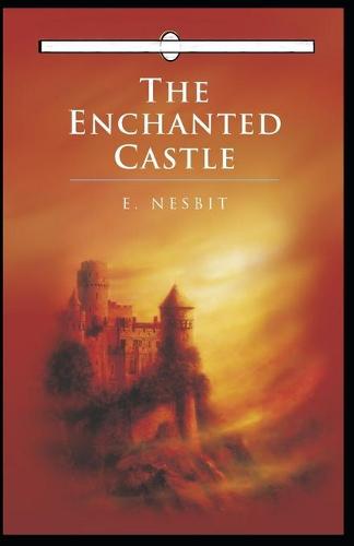 The Enchanted Castle Annotated