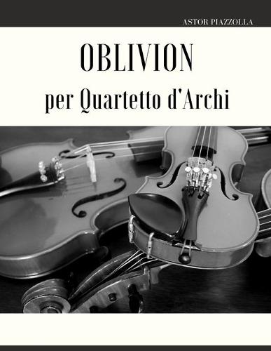 Oblivion per Quartetto d'Archi