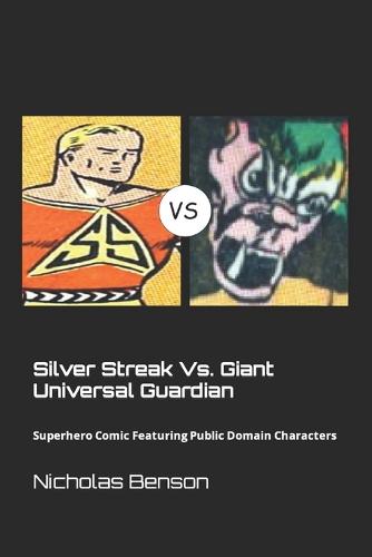 Silver Streak Vs. Giant Universal Guardian