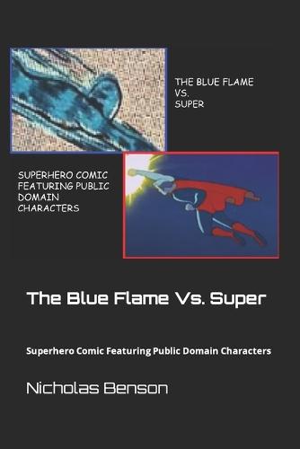 The Blue Flame Vs. Super