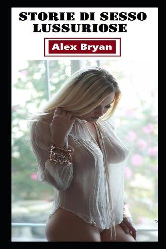 Storie di sesso lussuriose