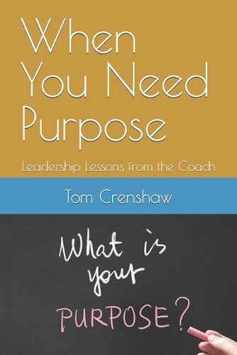 When You Need Purpose