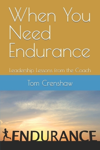 When You Need Endurance