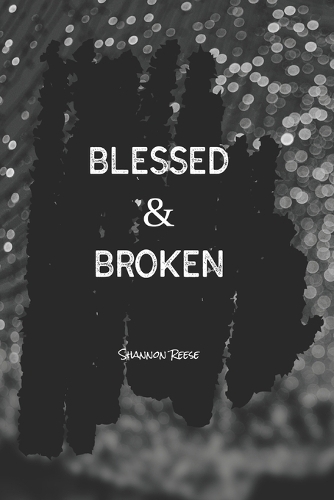 Blessed & Broken