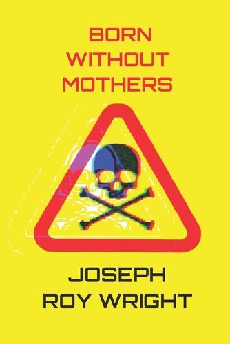 Born Without Mothers