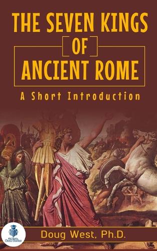 The Seven Kings of Ancient Rome