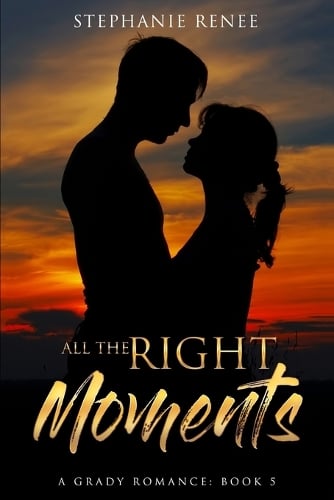All the Right Moments