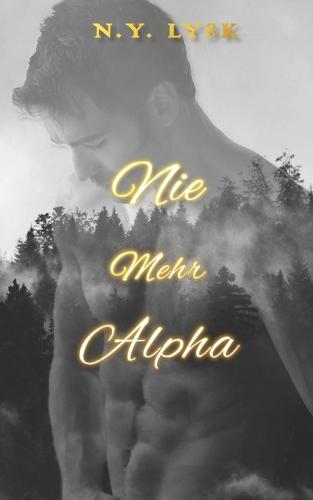 Nie Mehr Alpha
