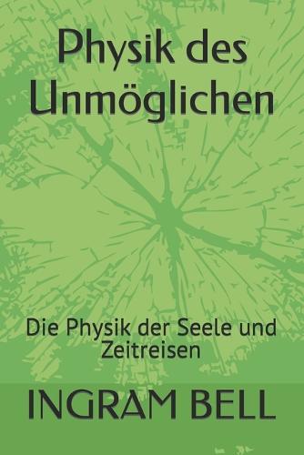 Physik des Unmöglichen
