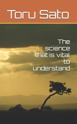 The science that is vital to understand