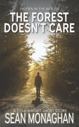 The Forest Doesn't Care