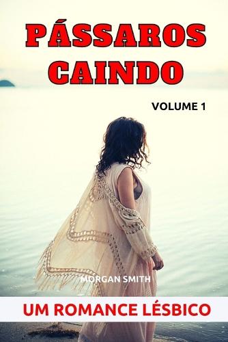 Passaros caindo - Volume 1
