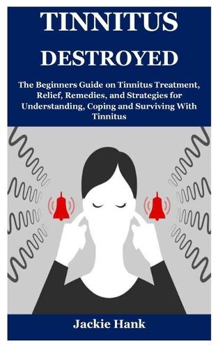 Tinnitus Destroyed