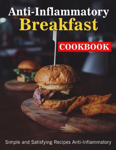 Anti-Inflammatory Breakfast Cookbook