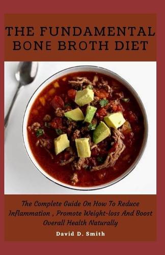 The Fundamental Bоnе Brоth Diet