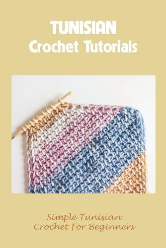 Tunisian Crochet Tutorials