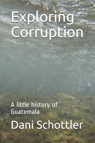 Exploring Corruption
