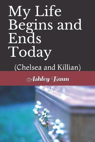 My Life Begins and Ends Today