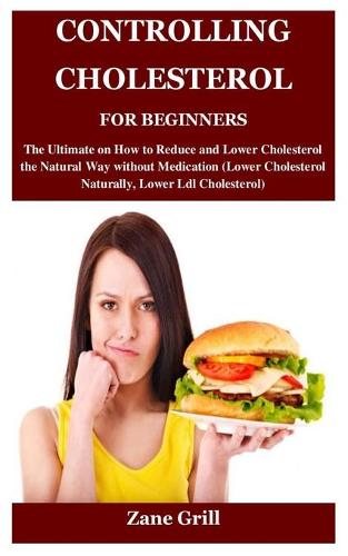 Controlling Cholesterol for Beginners