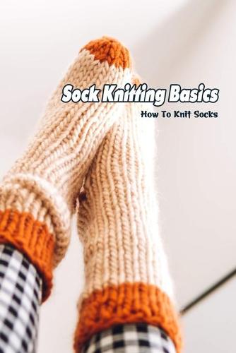 Sock Knitting Basics