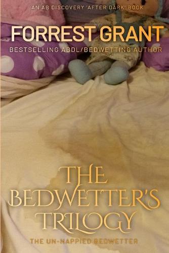 The Bedwetter's Trilogy
