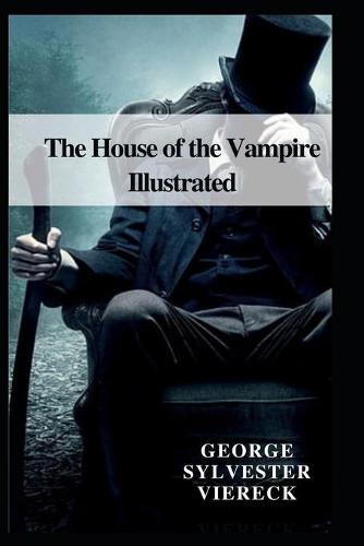 The House of the Vampire Illustrated